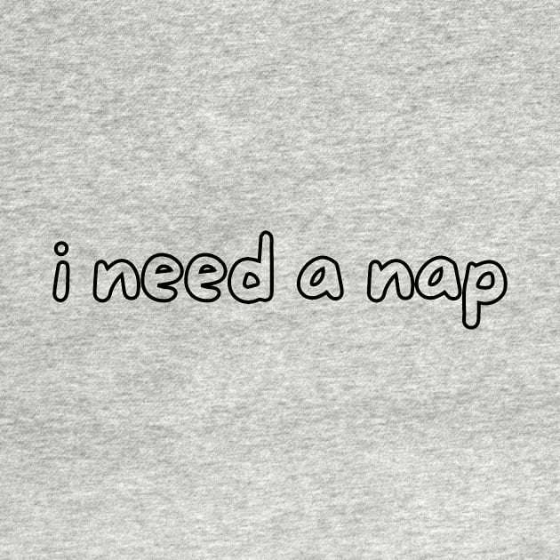 I need a nap by Word and Saying